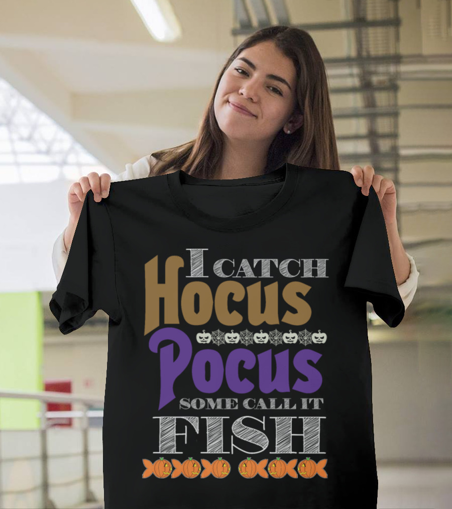 I Catch Hocus Pocus Fish With Pumpkins And Halloween Icons T-Shirt