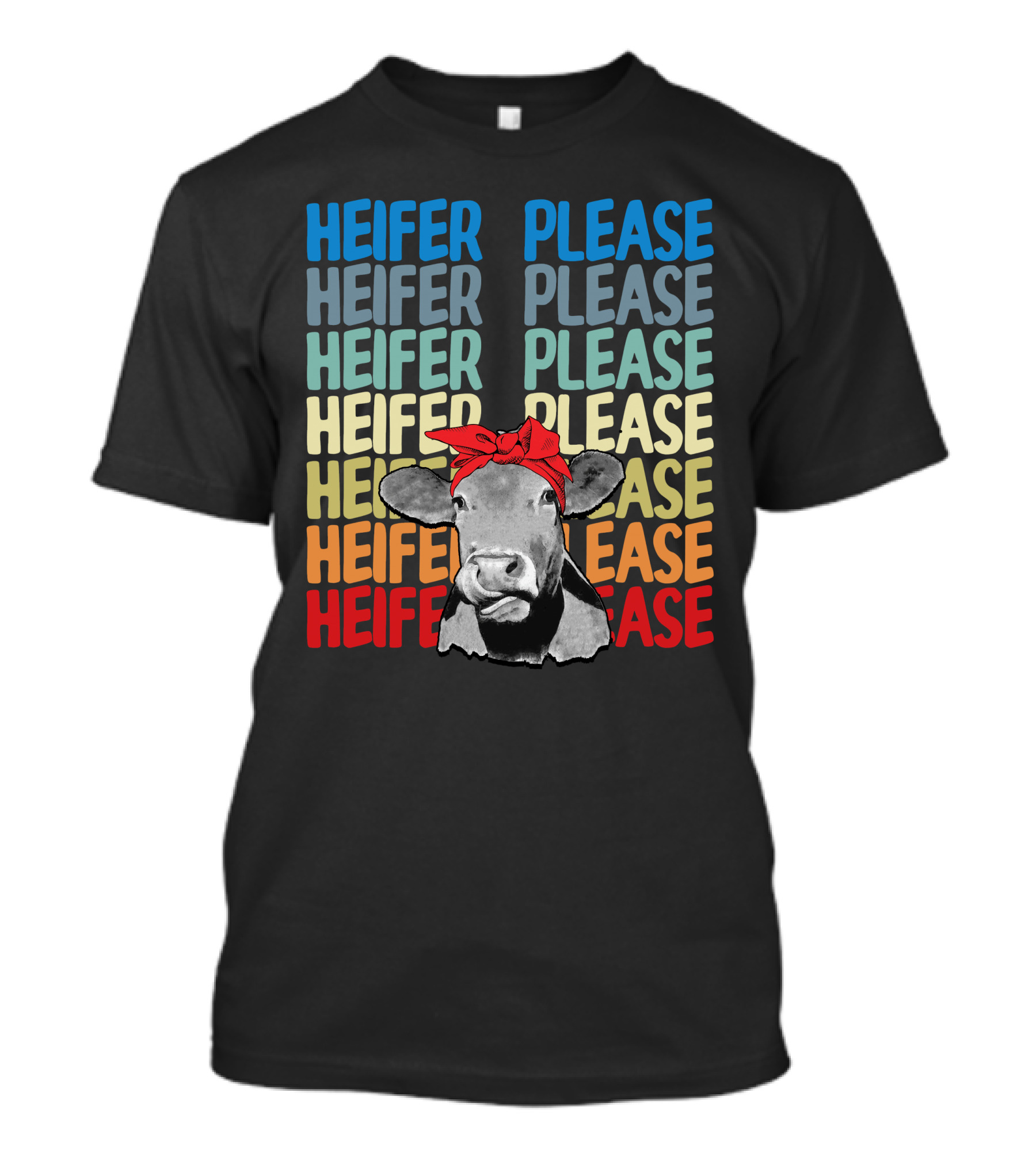 Heifer Please Heifer Please Heifer Please Heifer Please Cow With Red Bandana T-Shirt