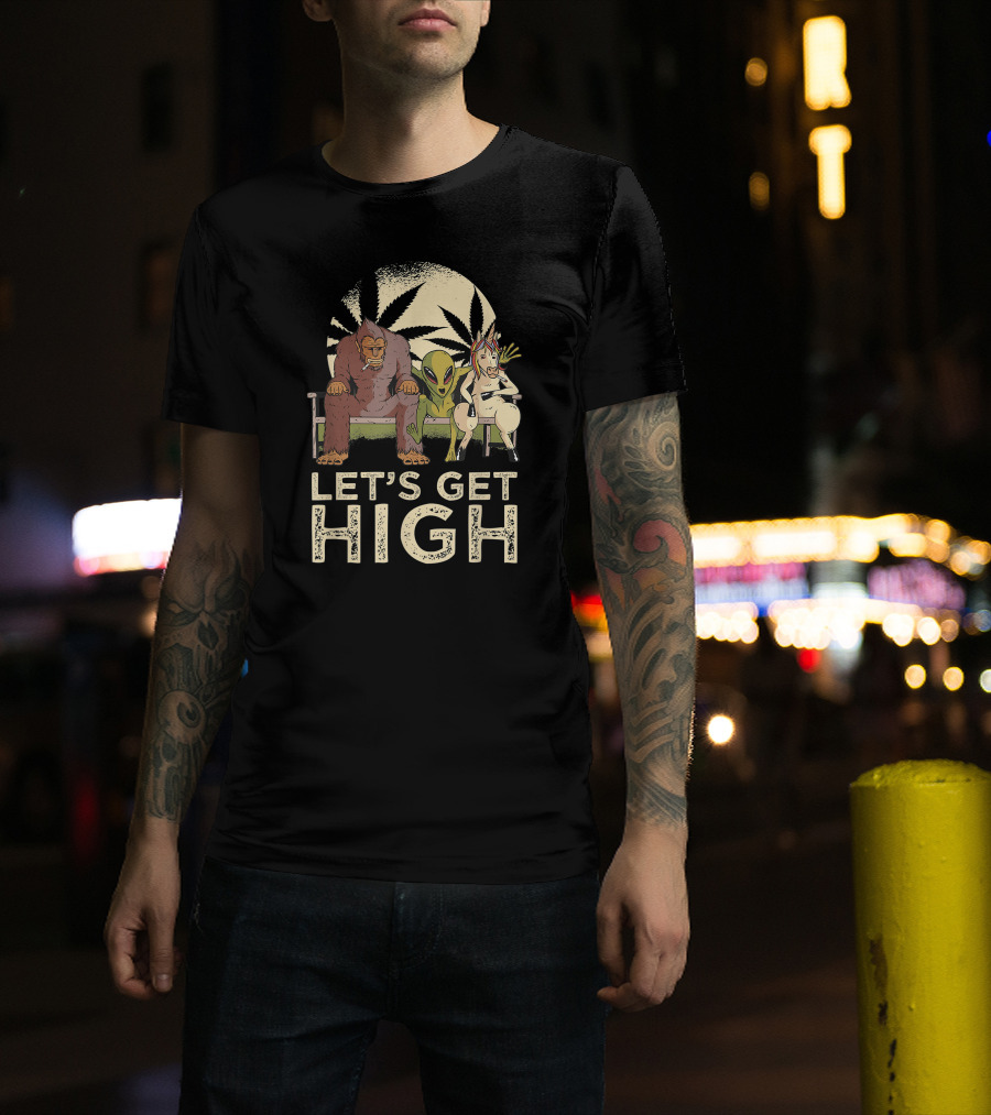 Let's Get High Bigfoot Alien Unicorn Baked Weed T-Shirt