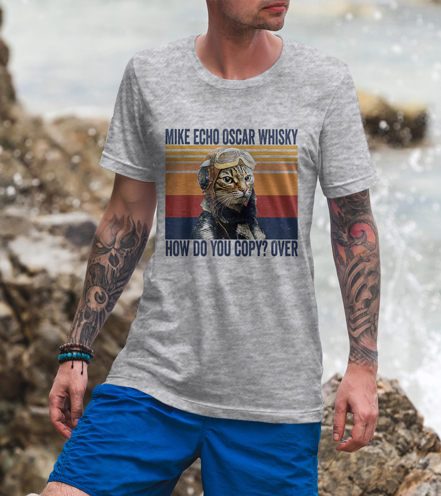 Mike Echo Oscar Whisky How Do You Copy Over Vintage Pilot Cat T-Shirt