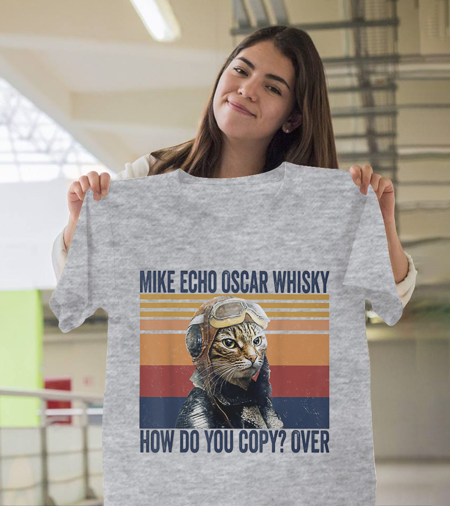 Mike Echo Oscar Whisky How Do You Copy Over Vintage Pilot Cat T-Shirt