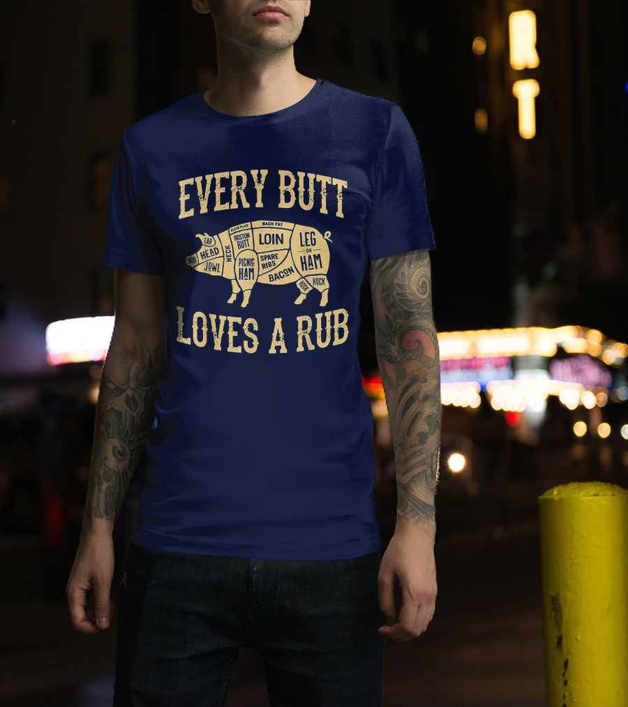 Every Butt Loves A Rub BBQ Pork Cut Diagram T-Shirt