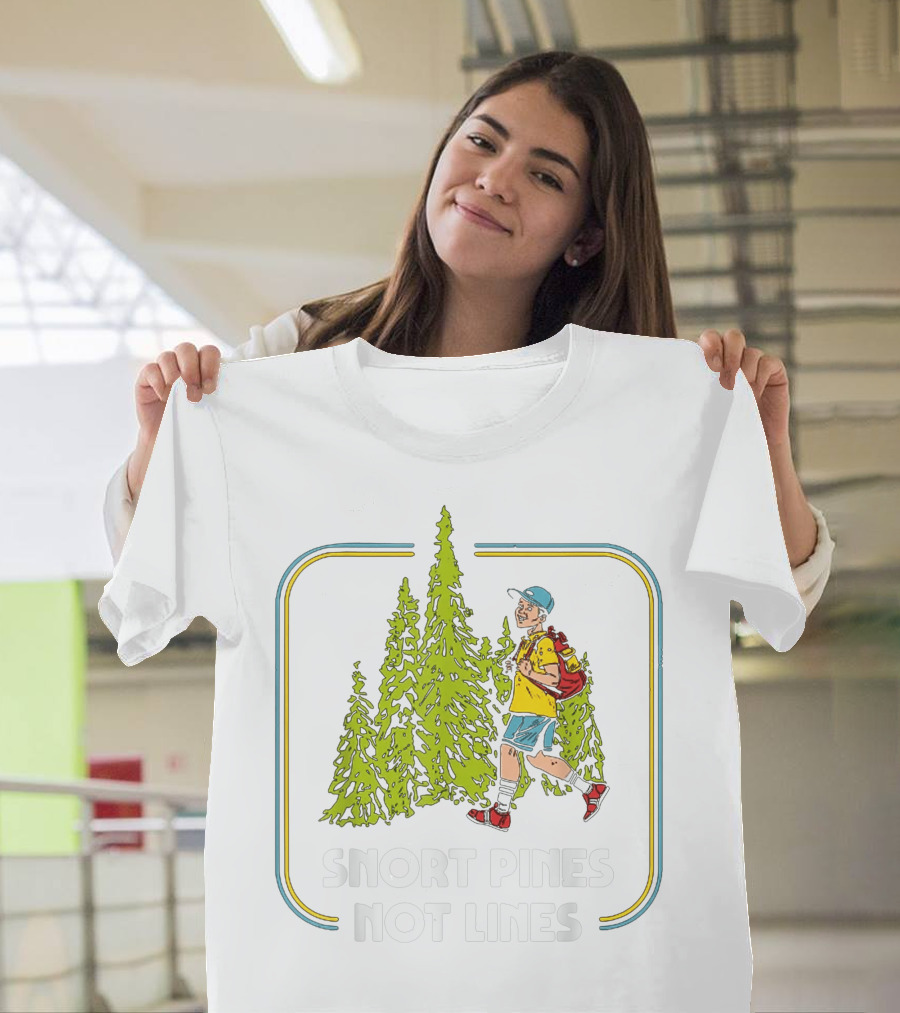 Snort Pines Not Lines Funny Boy With Backpack And Pine Trees T-Shirt