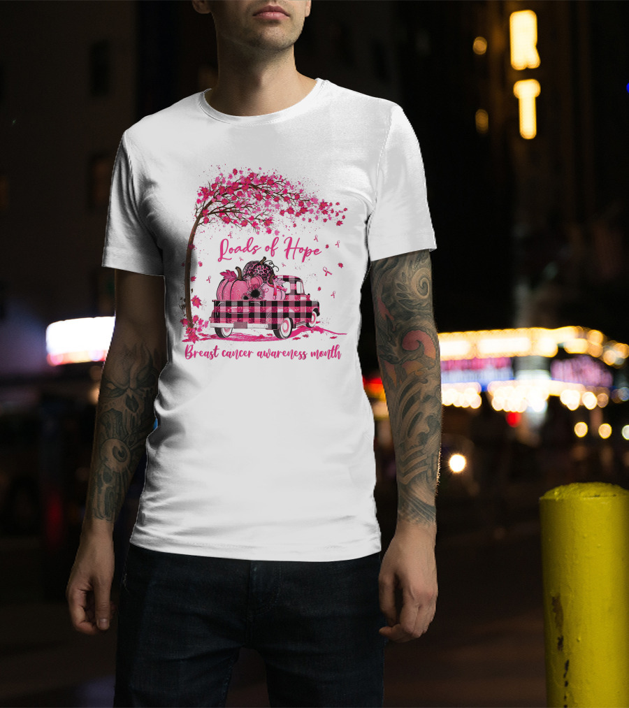 Loads Of Hope Pink Truck Breast Cancer Awareness Month T-Shirt