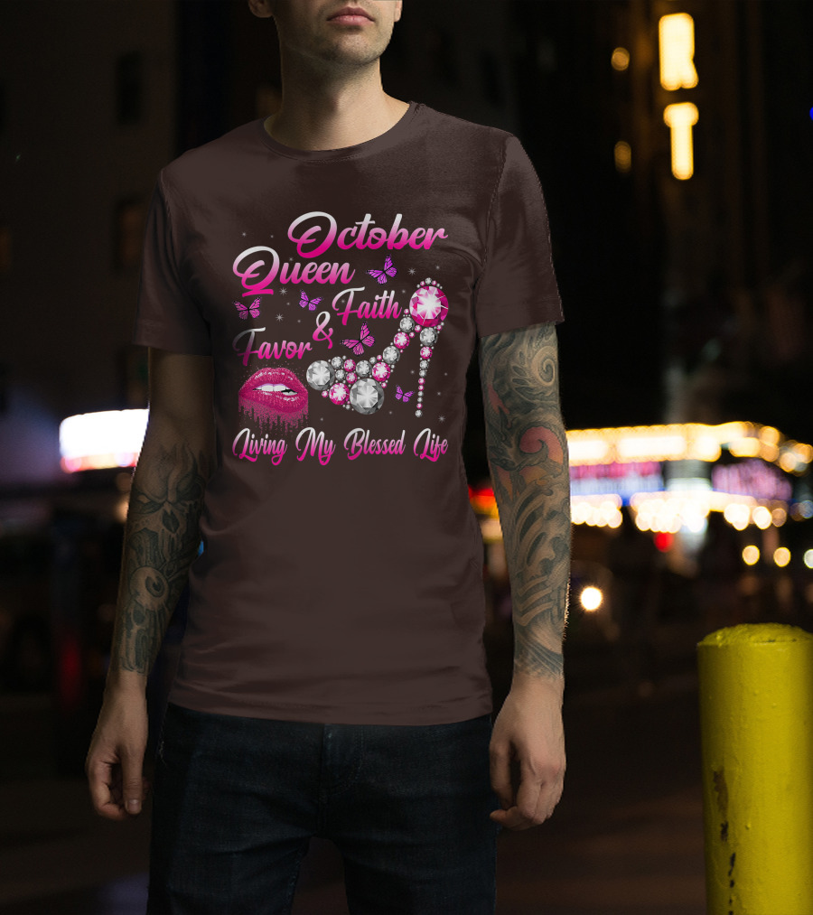October Queen Faith Favor Living My Blessed Life Butterflies Diamonds Red Lips High Heel T-Shirt