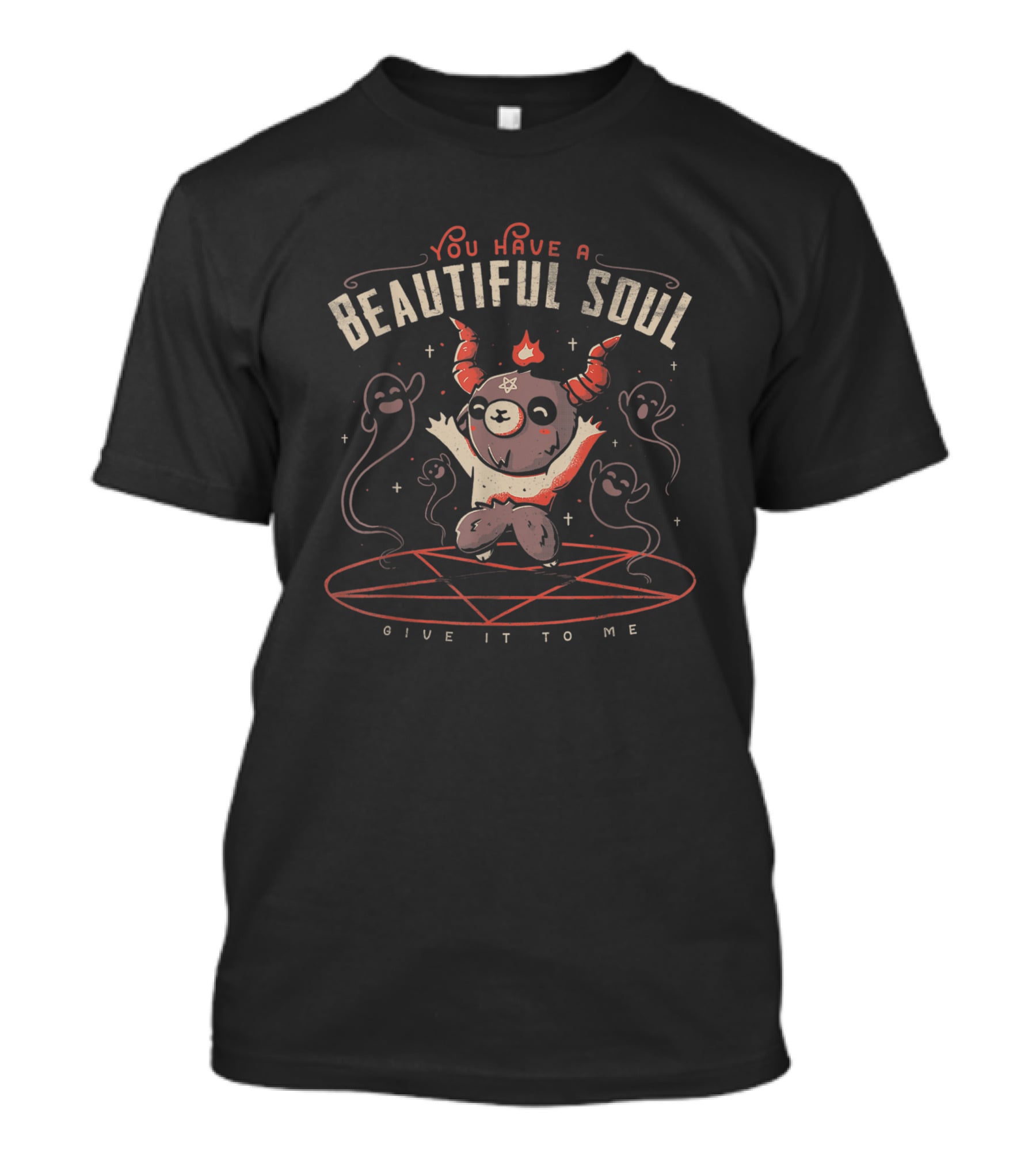 You Have A Beautiful Soul Give It To Me Cute Demon Surrounded By Spirits T-Shirt