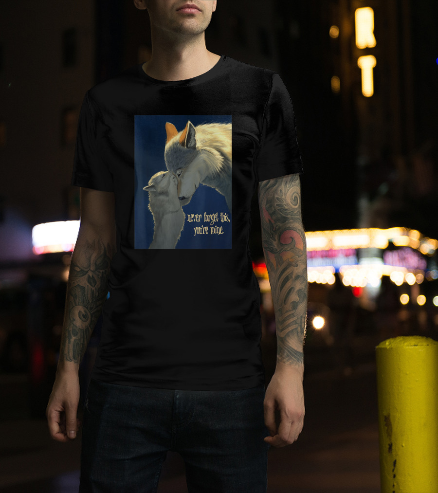 Never Forget This You're Mine Mother Wolf And Cub T-Shirt