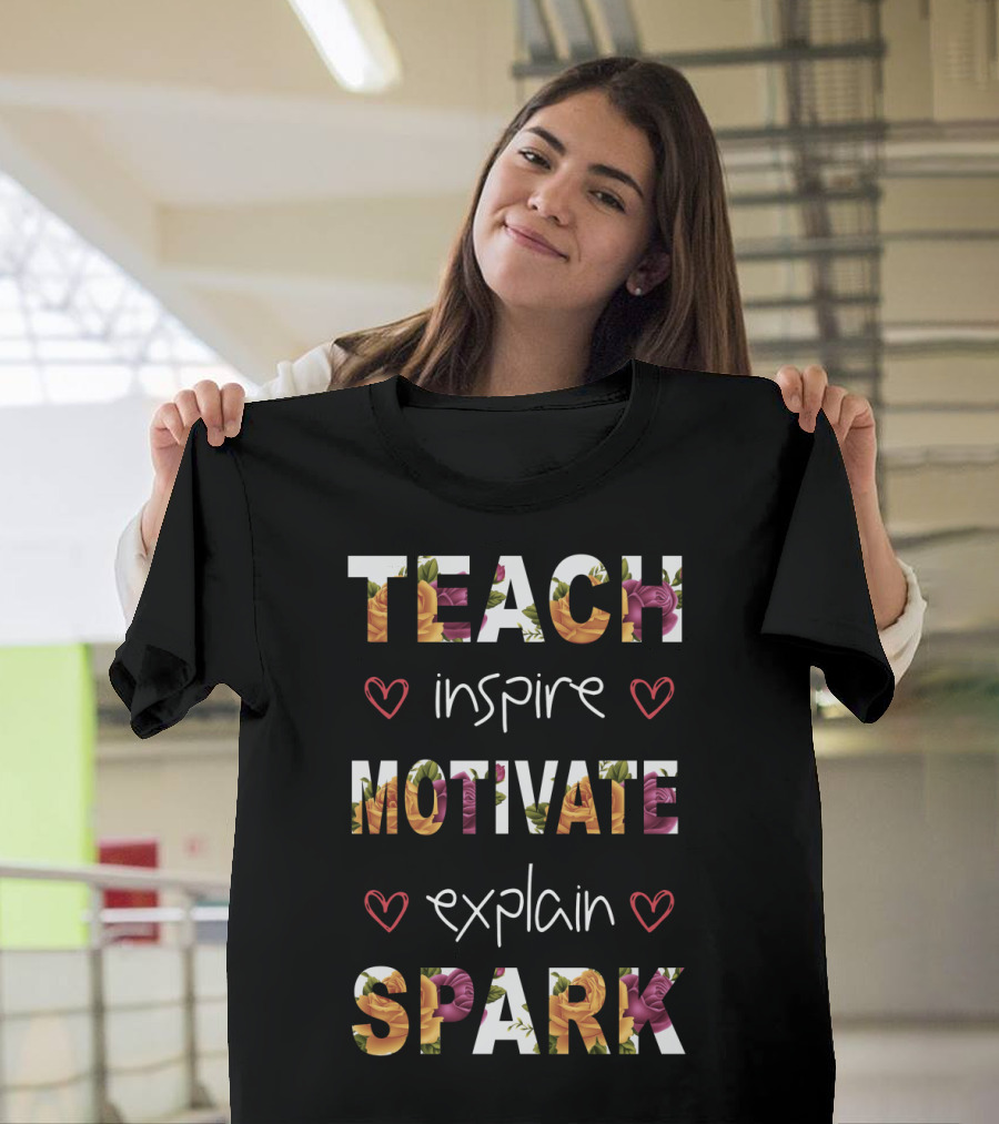 Teach Inspire Motivate Explain Spark Mother Floral Heart T-Shirt