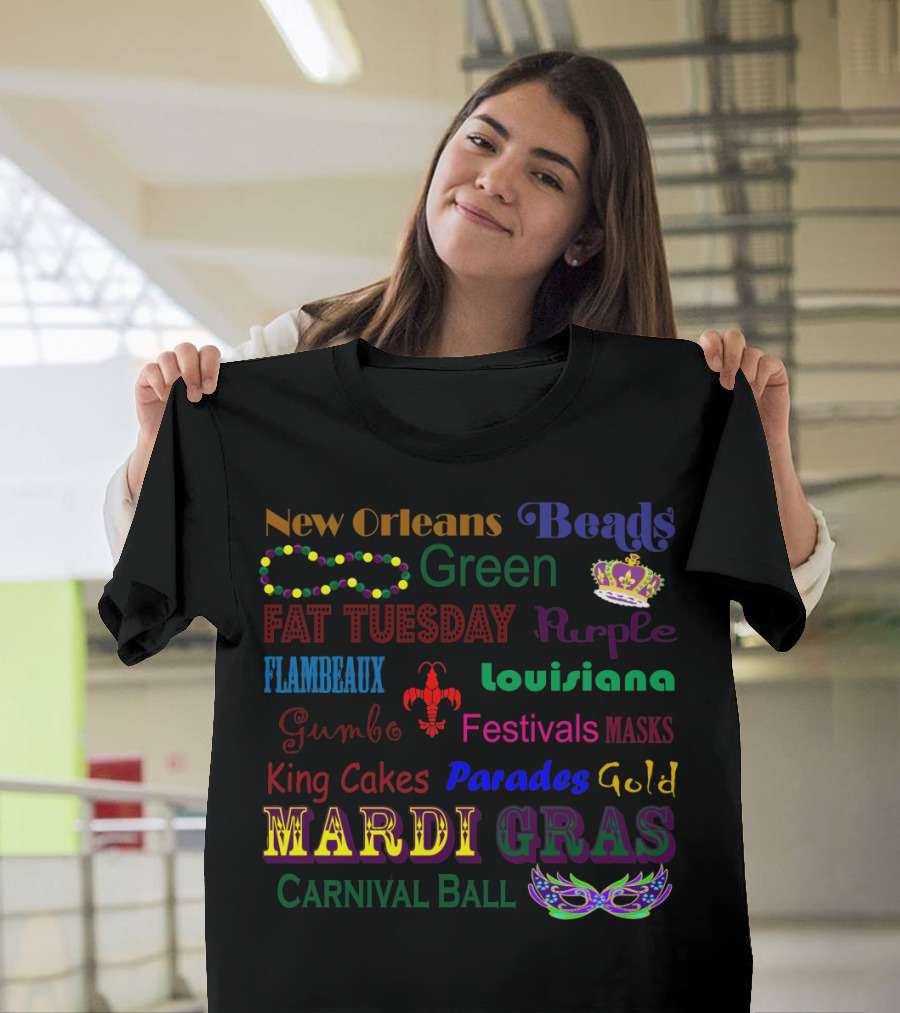New Orleans Mardi Gras Beads Green Fat Tuesday Flambeaux Louisiana Gumbo Festivals Masks King Cakes Parades Gold Carnival Ball T-Shirt