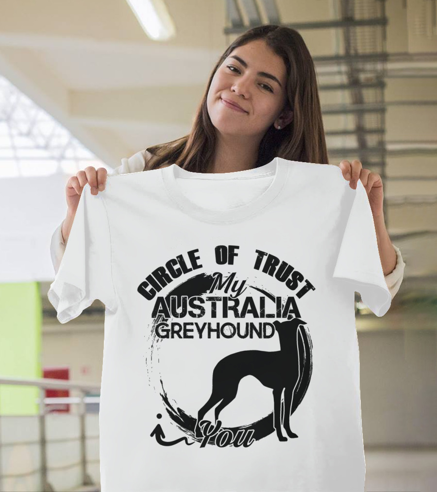 Circle of Trust My Australia Greyhound You T-Shirt
