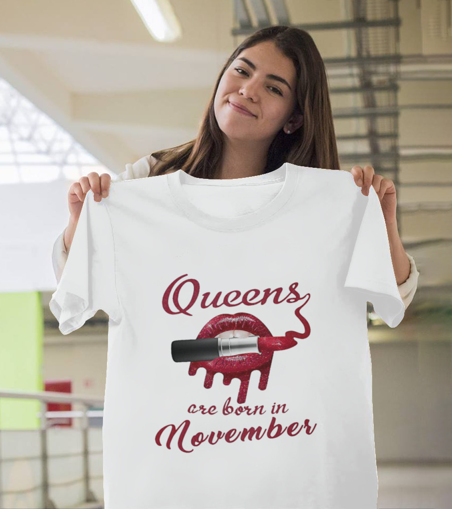 Queens Are Born in November Red Lip Lipstick Glamorous Birthday T-Shirt