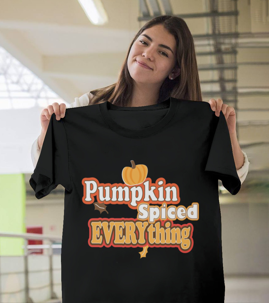 Pumpkin Spiced Everything Autumn Leaves Festive T-Shirt
