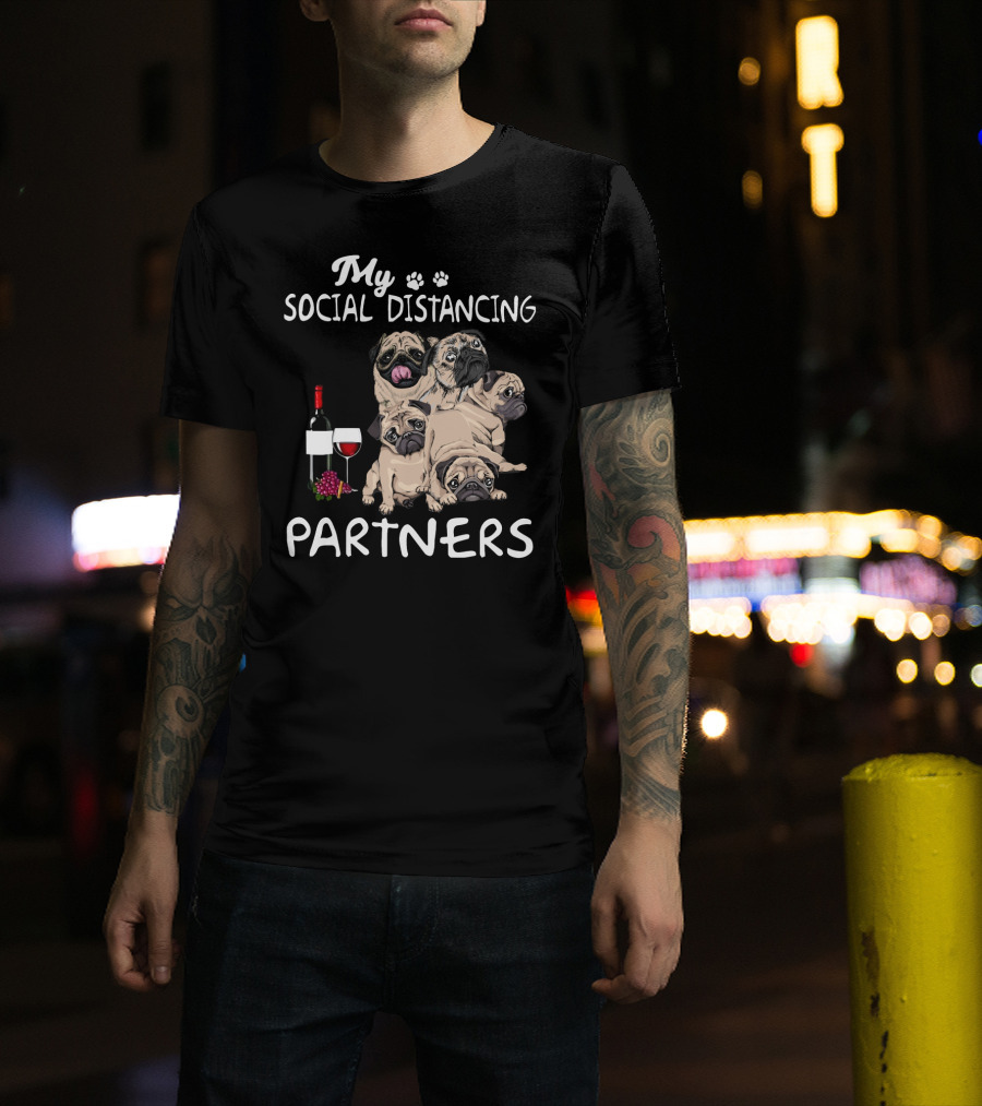 My Social Distancing Partners Pug Wine T-Shirt