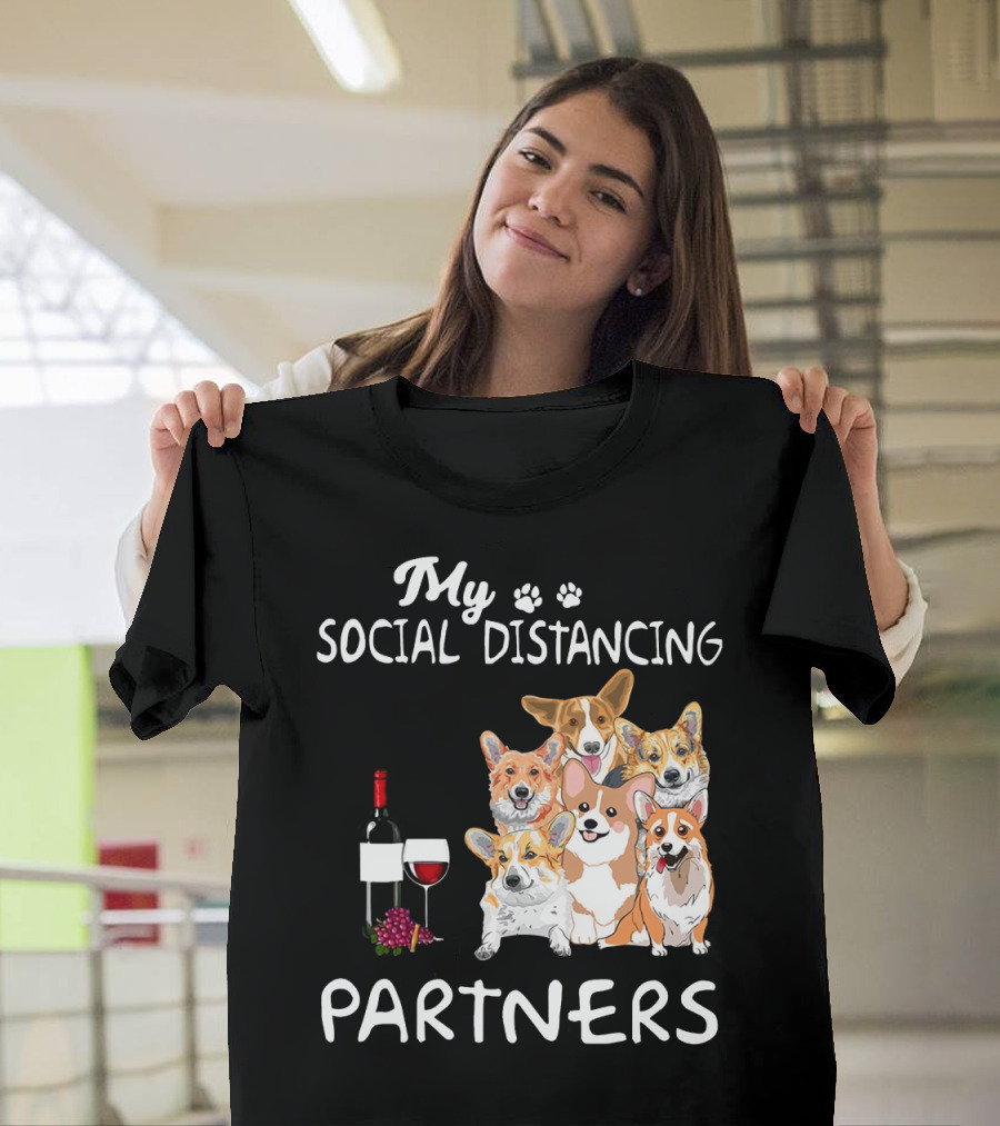 My Social Distancing Partners Corgi Wine Glass T-Shirt