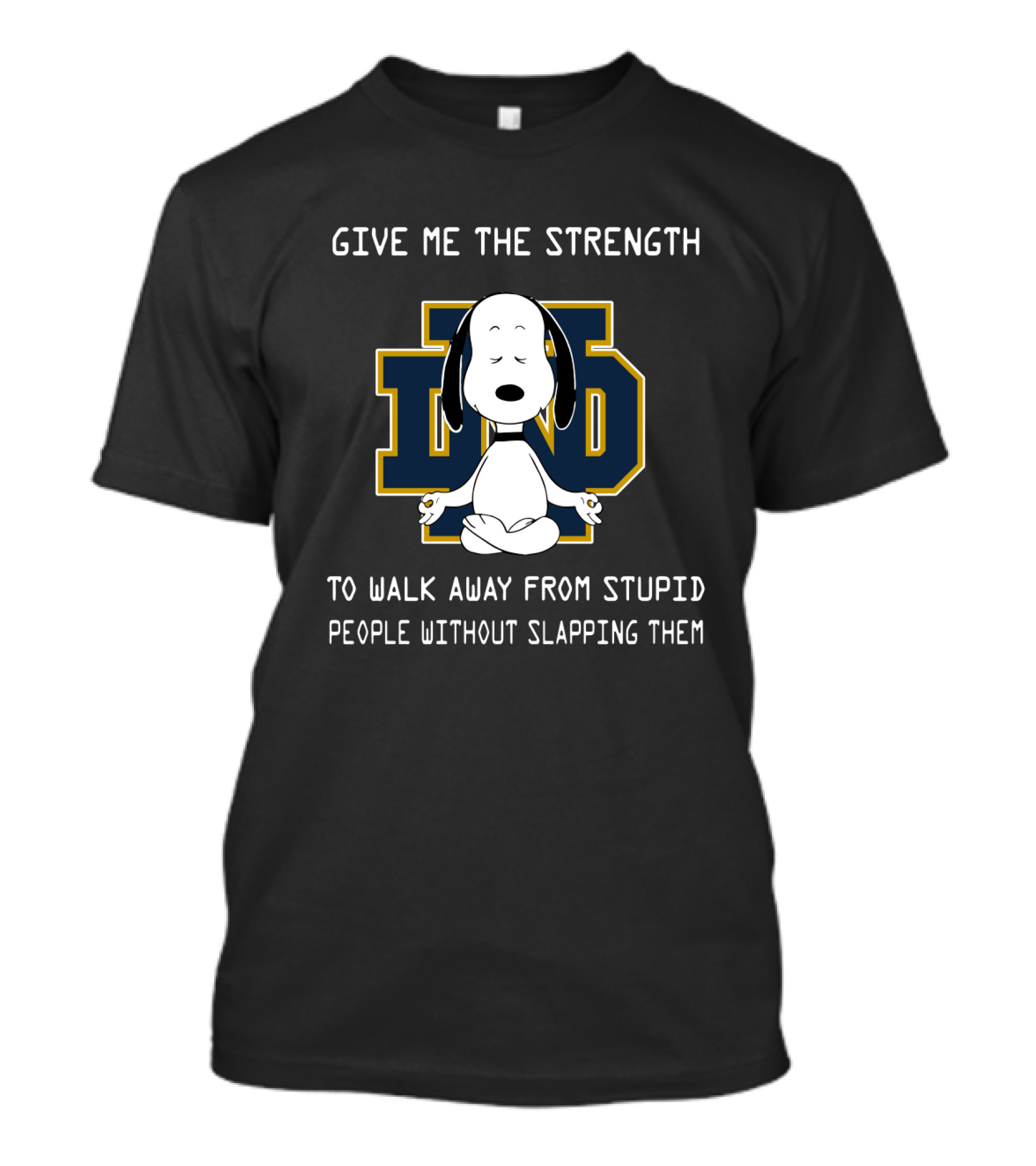 Give Me The Strength Snoopy Notre Dame Fighting Irish DND T-Shirt