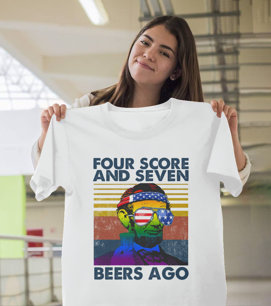 Four Score And Seven Beers Ago Patriotic Lincoln Vintage T-Shirt
