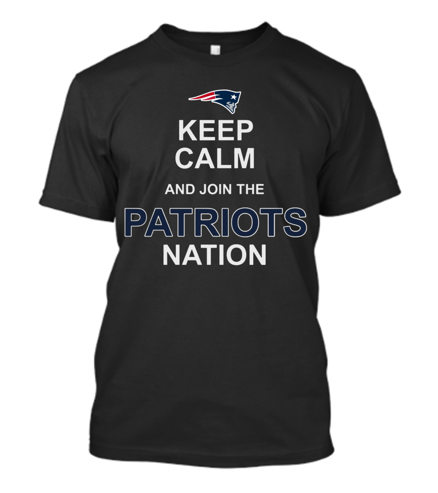 Keep Calm And Join The Patriots Nation New England Patriots T-Shirt