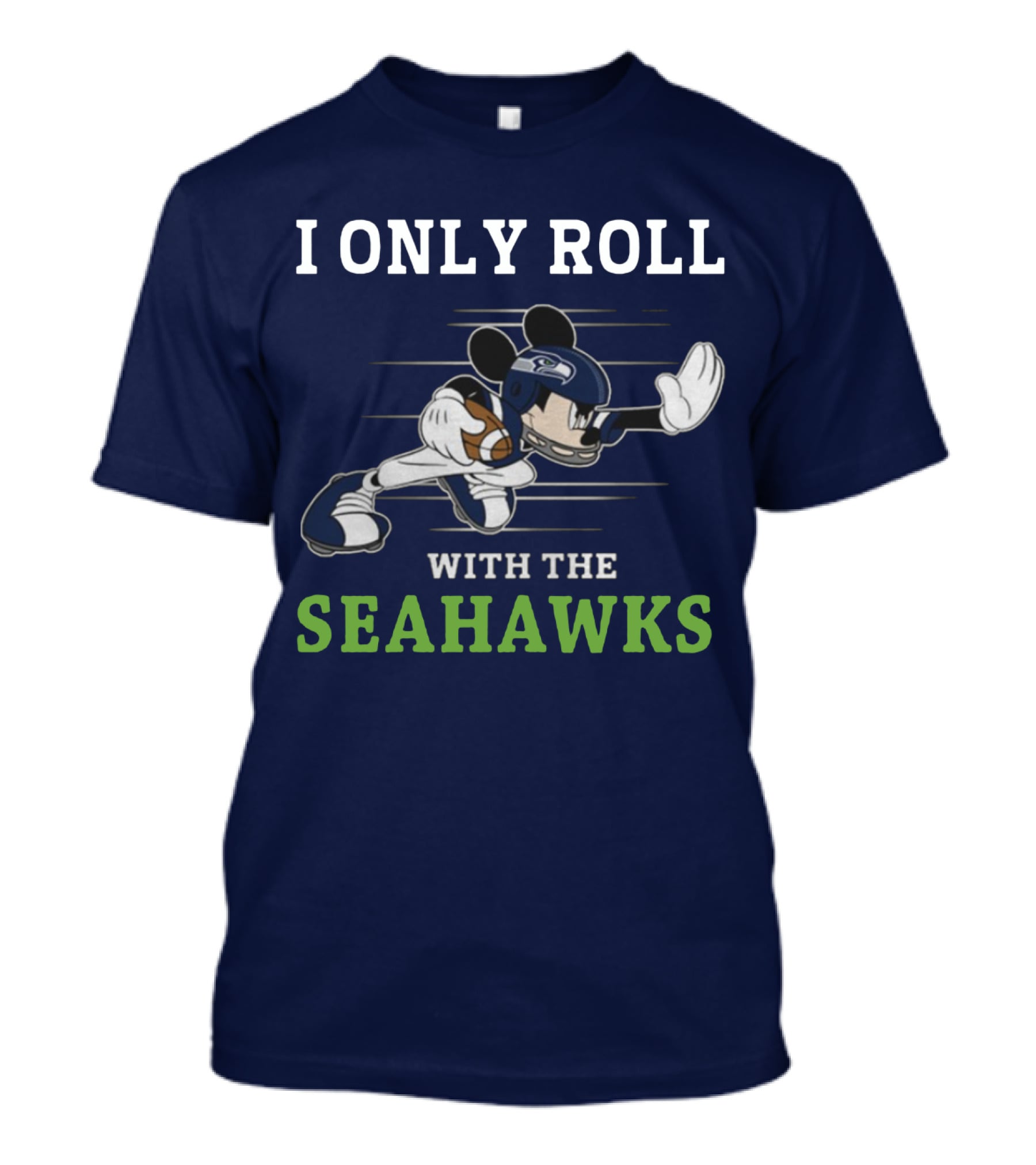 I Only Roll With The Seattle Seahawks T-Shirt