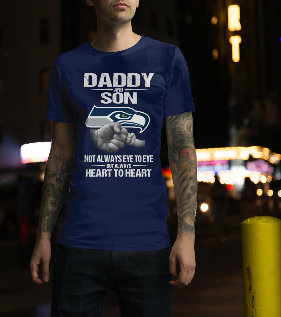 Seattle Seahawks Daddy And Son Not Always Eye To Eye But Always Heart To Heart T-Shirt