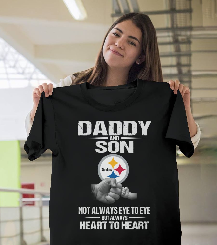 Daddy And Son Steelers Not Always Eye To Eye But Always Heart To Heart T-Shirt
