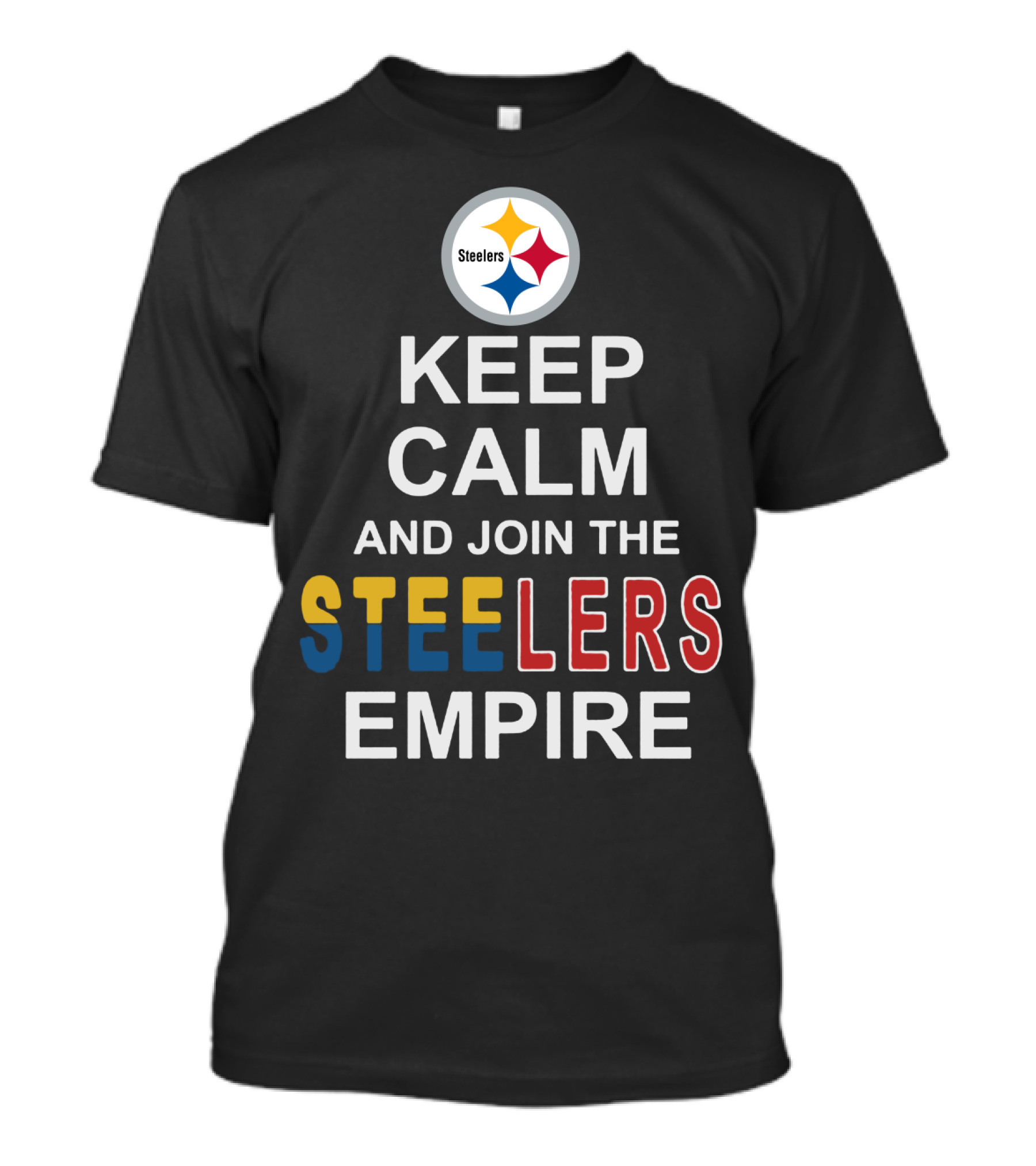 Steelers Keep Calm And Join The Steelers Empire T-Shirt