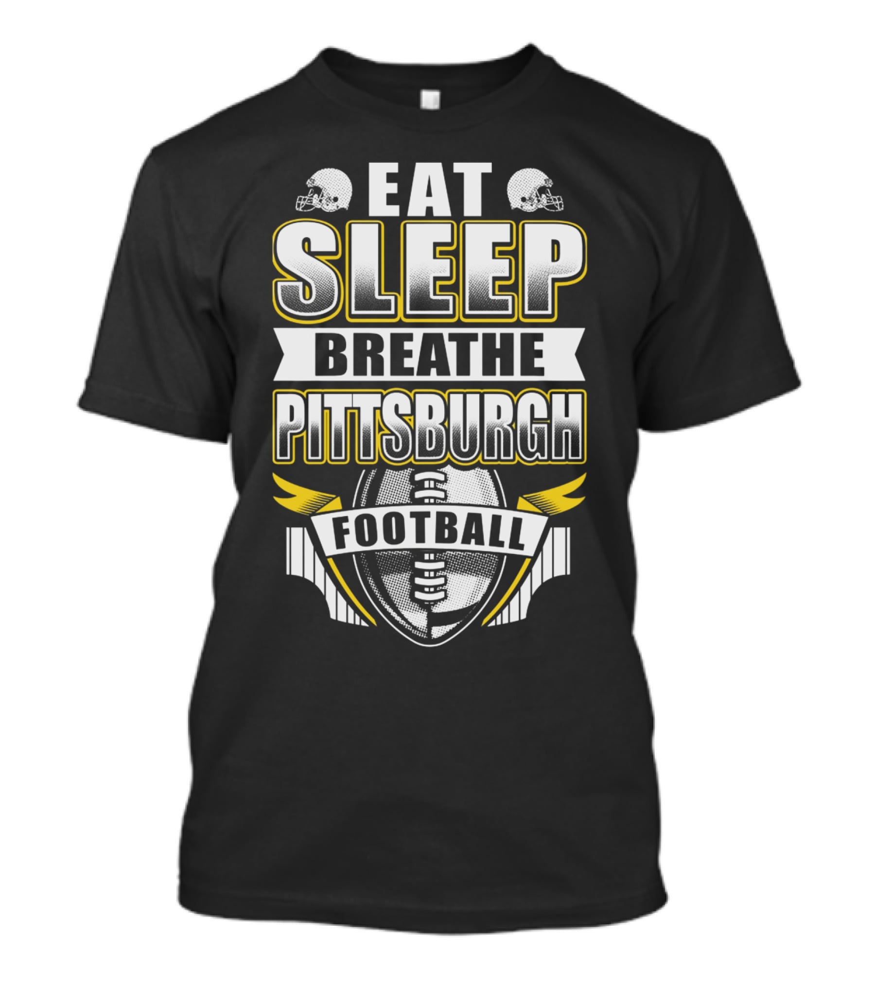 Eat Sleep Breathe Pittsburgh Football T-Shirt