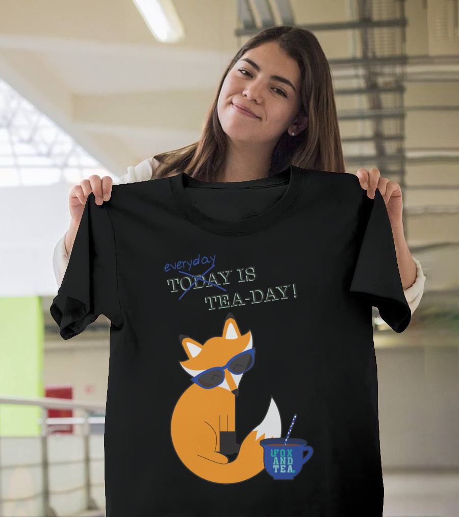 Everyday Is Fox and Tea-Day Fun with a Fox in Sunglasses T-Shirt