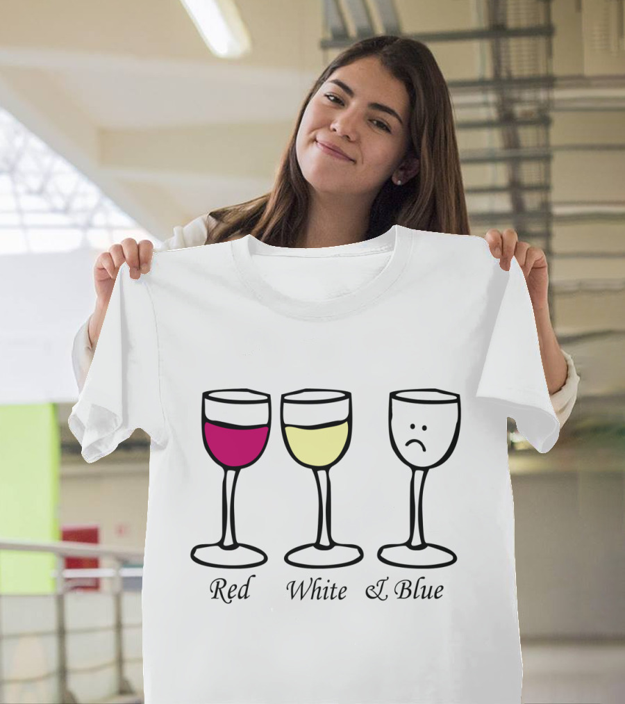 Red White and Blue Sad Wine Glasses T-Shirt