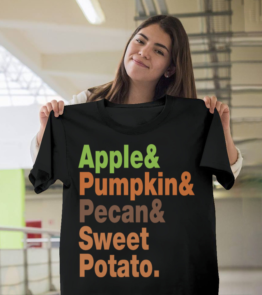 Apple Pumpkin Pecan Sweet Potato Holiday Pies Festive Xmas Thanksgiving Food T-Shirt