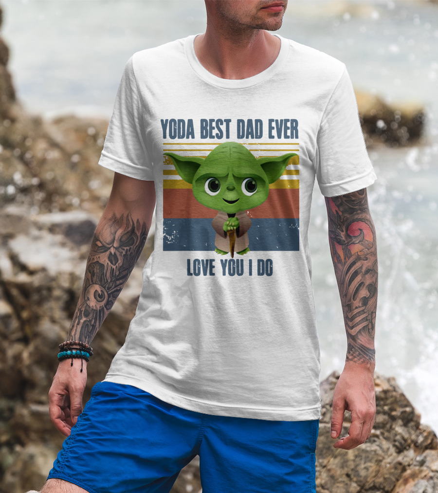 Vintage Yoda Best Dad Ever Love You I Do Retro Star Wars Father's Day T-Shirt