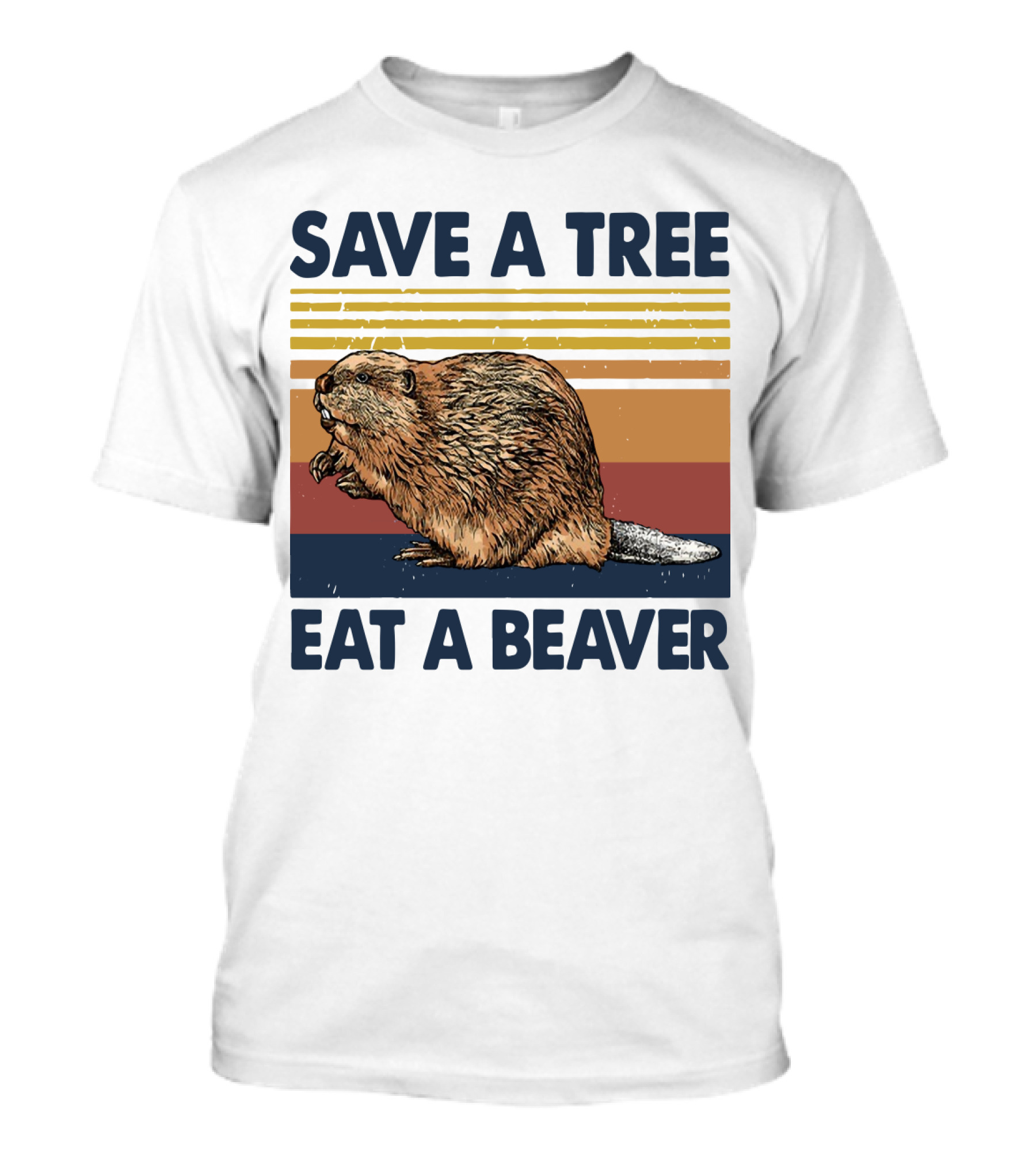 Save A Tree Eat A Beaver Vintage Retro Beaver T-Shirt
