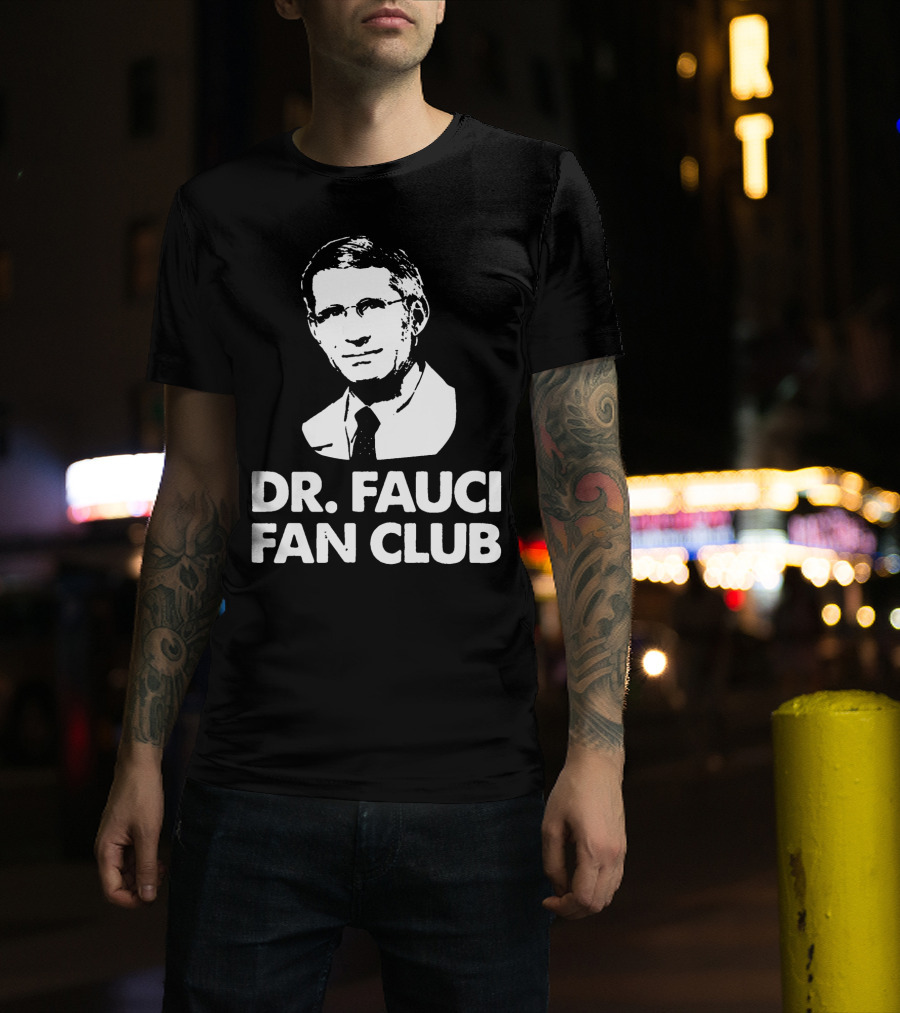 Dr Fauci Fan Club T-Shirt