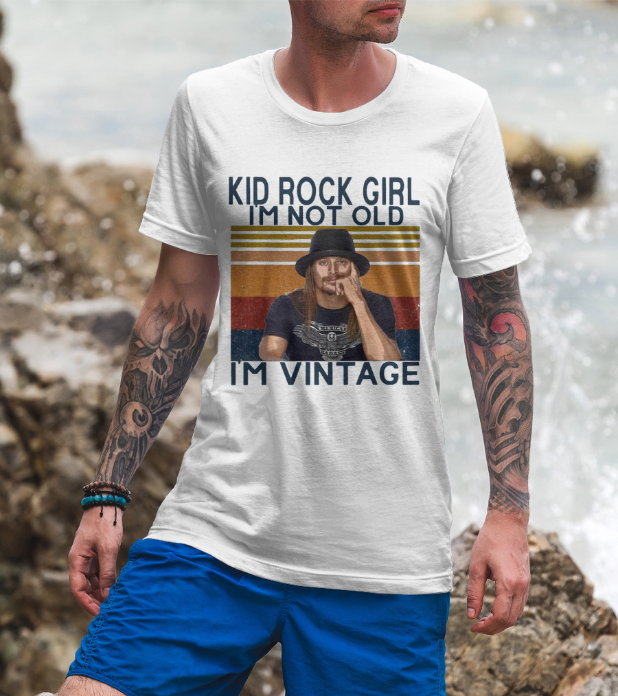 Kid Rock Girl I'm Not Old I'm Vintage T-Shirt