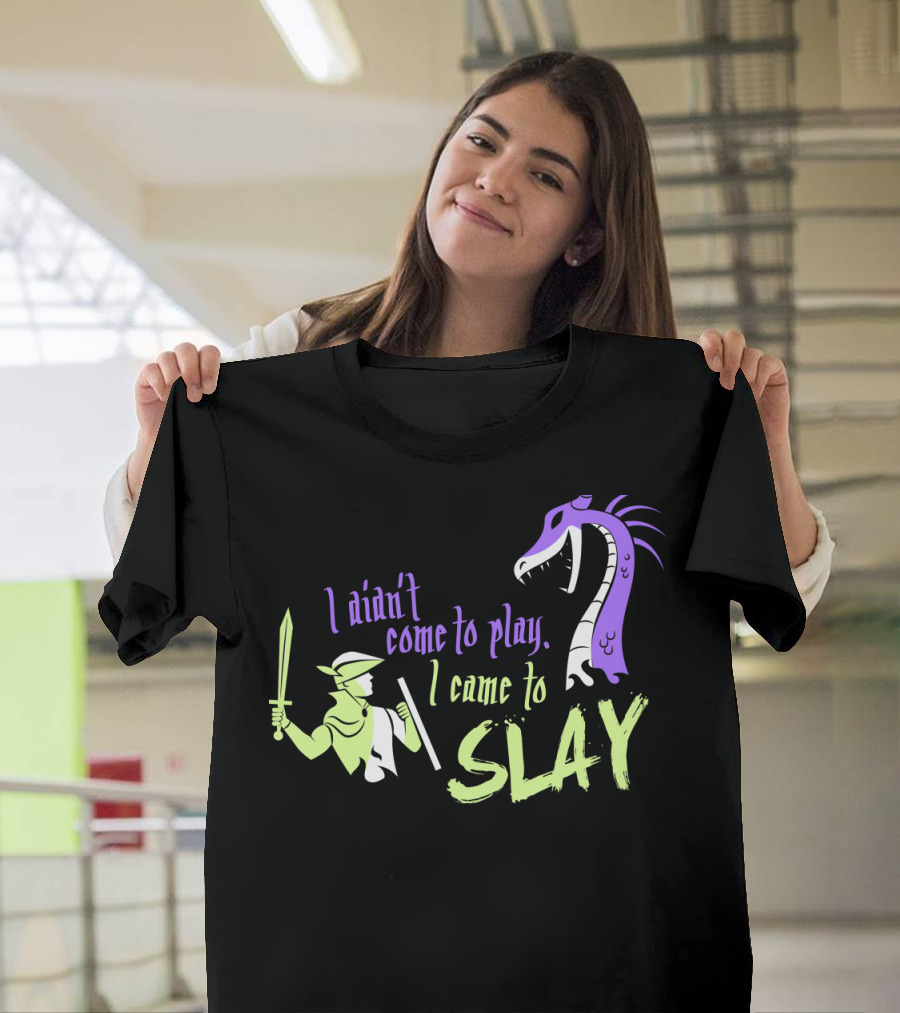 I Didn't Come to Play I Came to Slay Knight vs Dragon T-Shirt