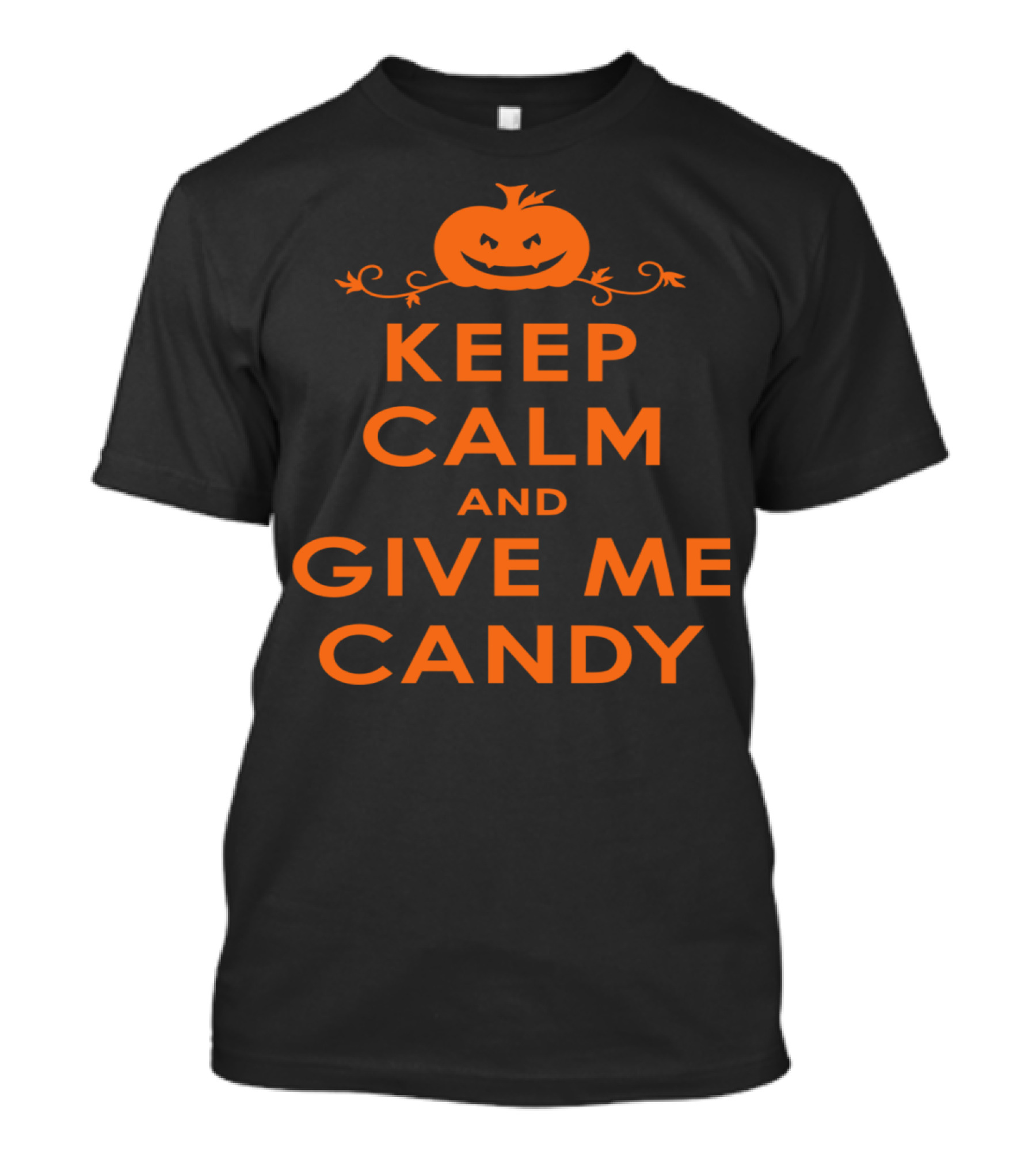 Gladditudes Keep Calm And Give Me Candy Halloween Pumpkin T-Shirt