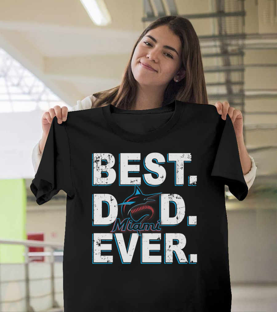 Best Dad Ever Miami Marlins Baseball T-Shirt