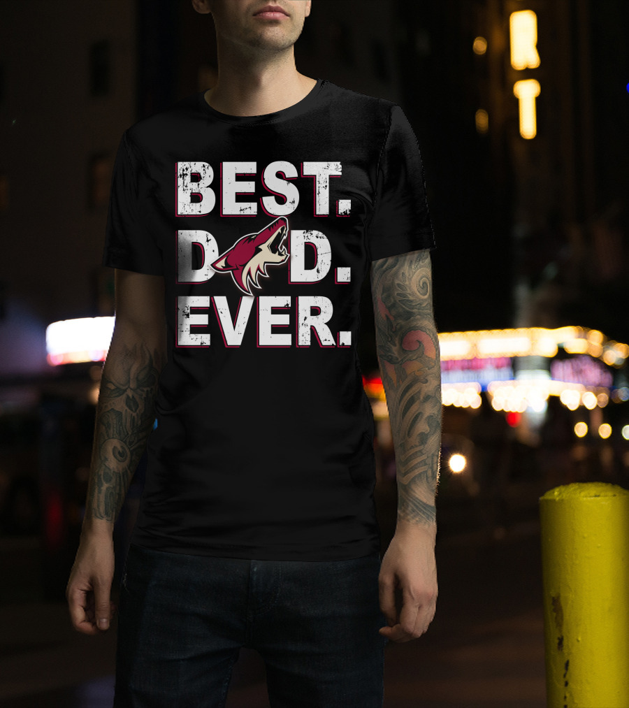 Best Dad Ever Arizona Coyotes Fan Gear T-Shirt