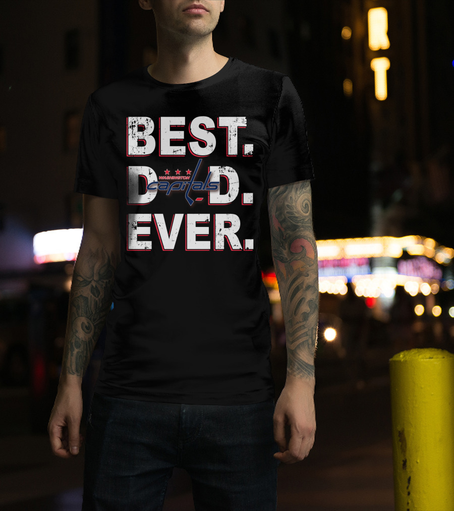 Best Dad Ever Washington Capitals Hockey Fan Cheering T-Shirt