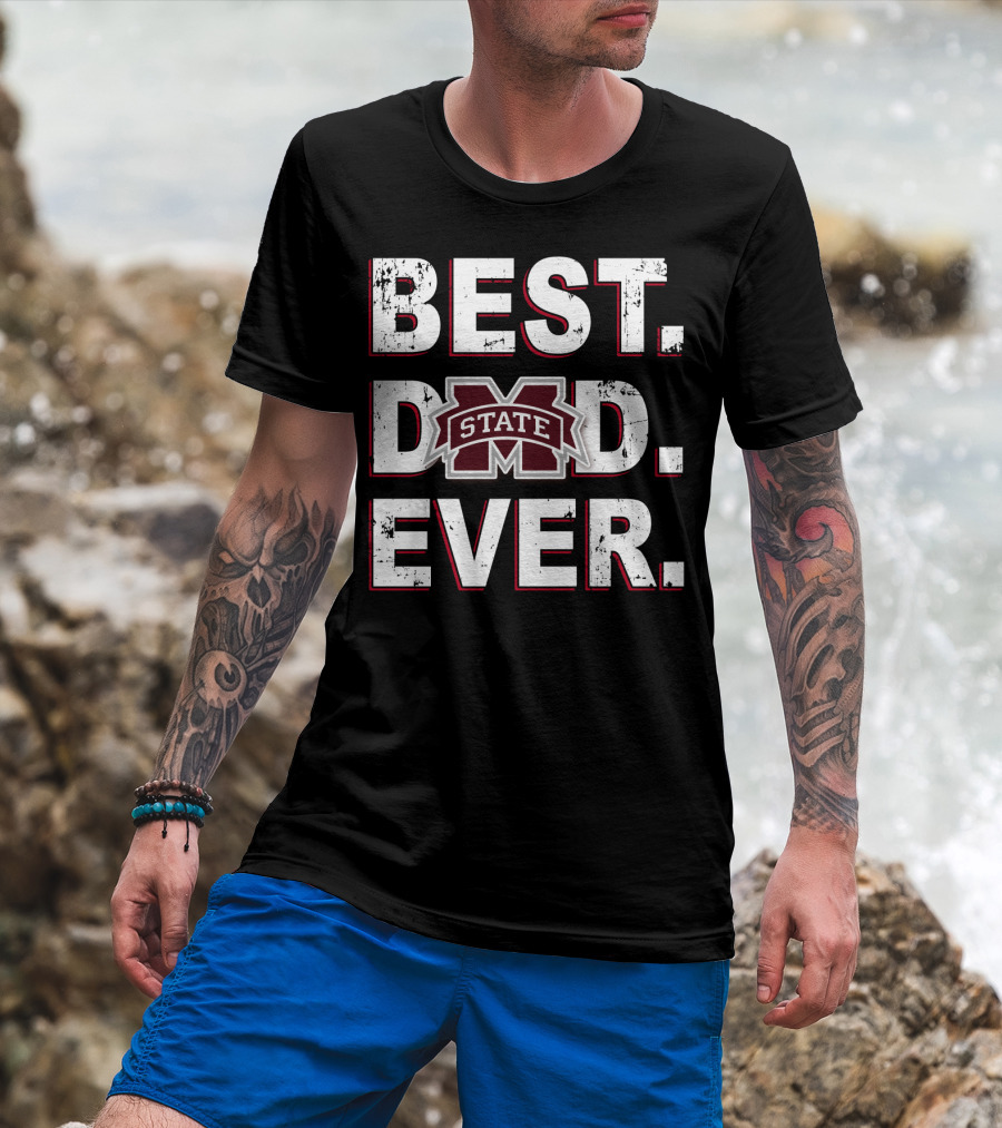 Best Dad Ever Mississippi State T-Shirt
