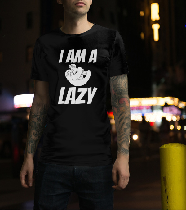I Am A Lazy Sloth Funny Office Workers Napping Lazy T-Shirt