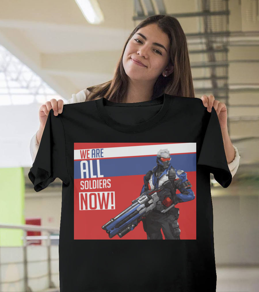 We Are All Soldiers Now Overwatch Character T-Shirt