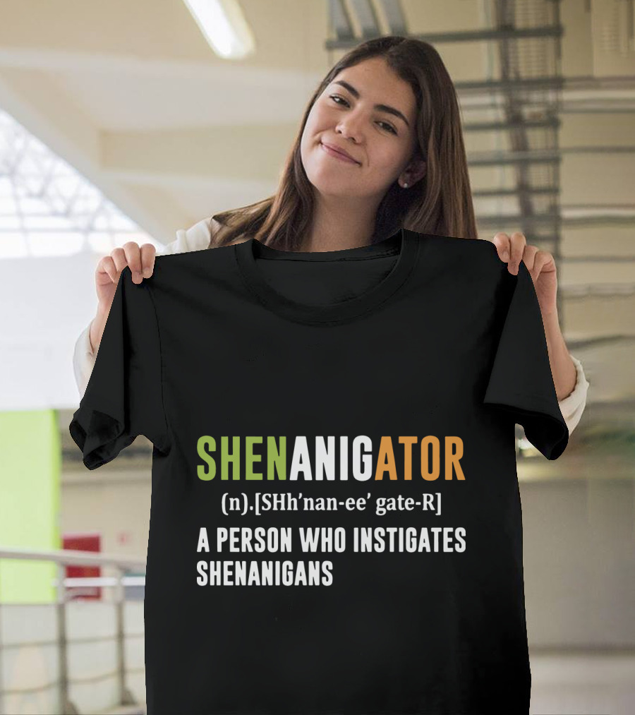 Shenanigator Definition A Person Who Instigates Shenanigans T-Shirt