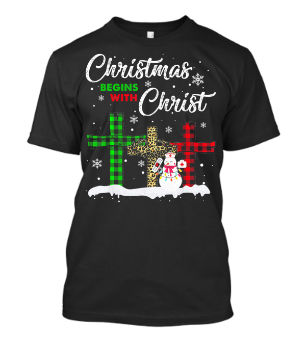 Christmas Begins With Christ Plaid Crosses With Snowman And Snowflakes T-Shirt