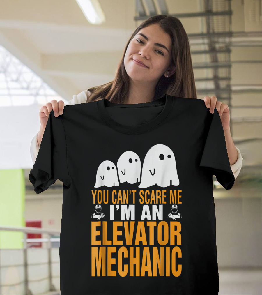 You Can't Scare Me I'm an Elevator Mechanic Ghosts T-Shirt
