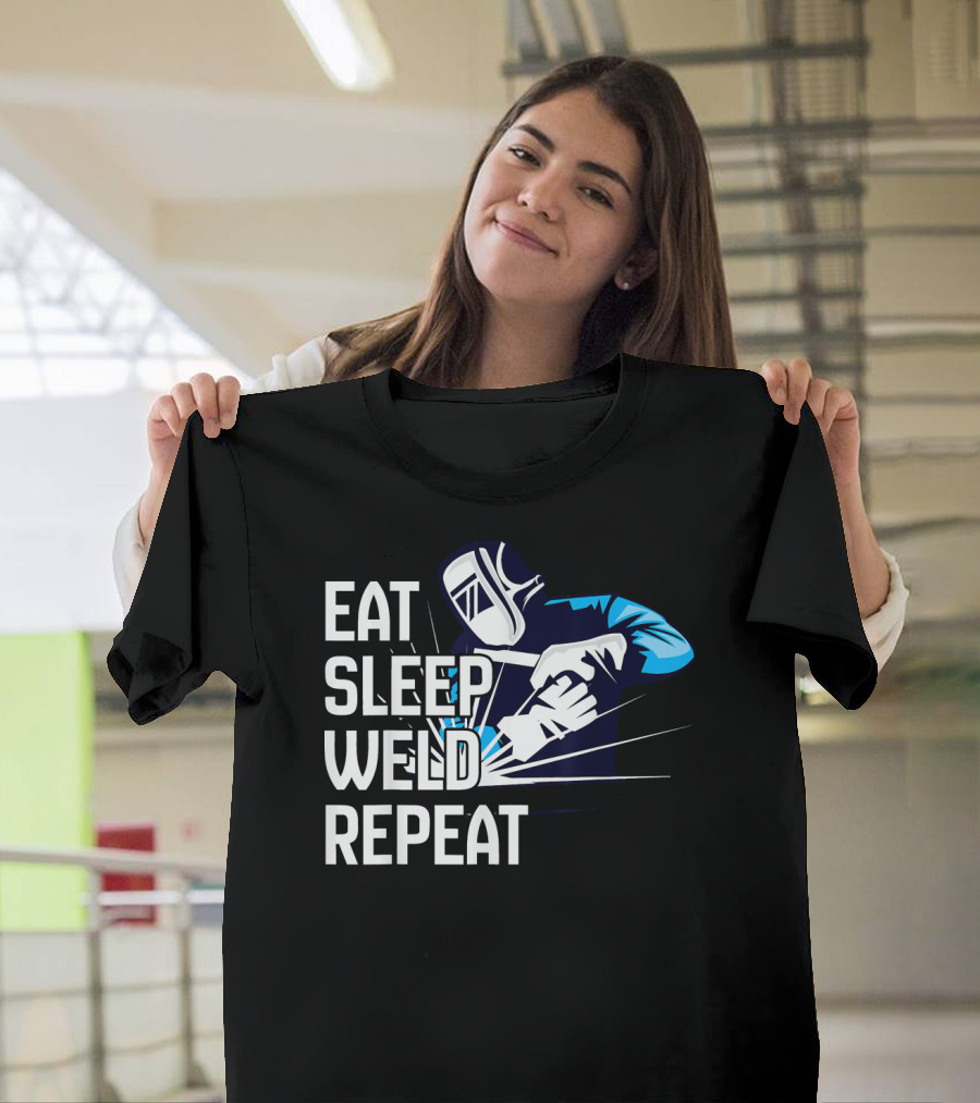 EAT SLEEP WELD REPEAT FUNNY WELDING WELDER MASK SPARKS T-Shirt