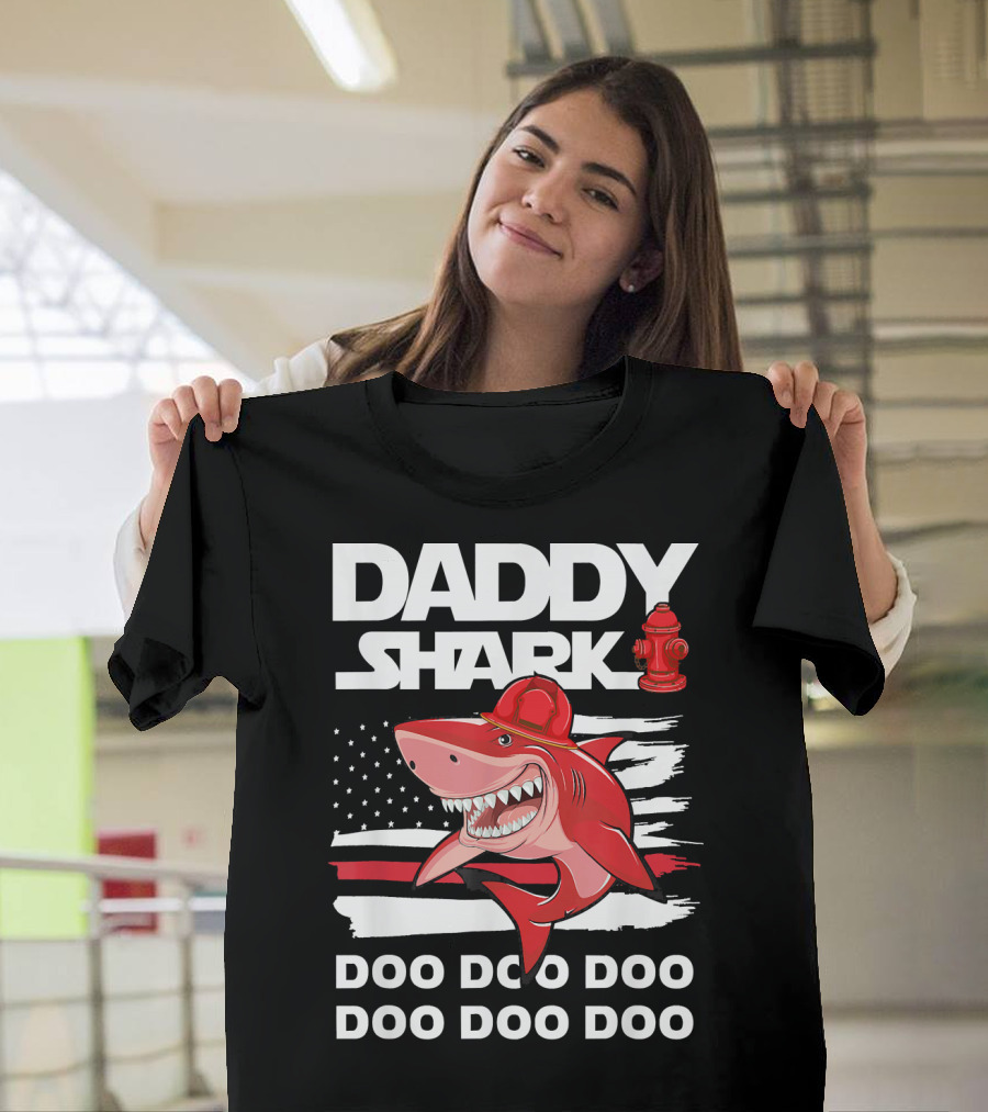 Daddy Shark Doo Doo Firefighter Red Shark with Hydrant and American Flag T-Shirt