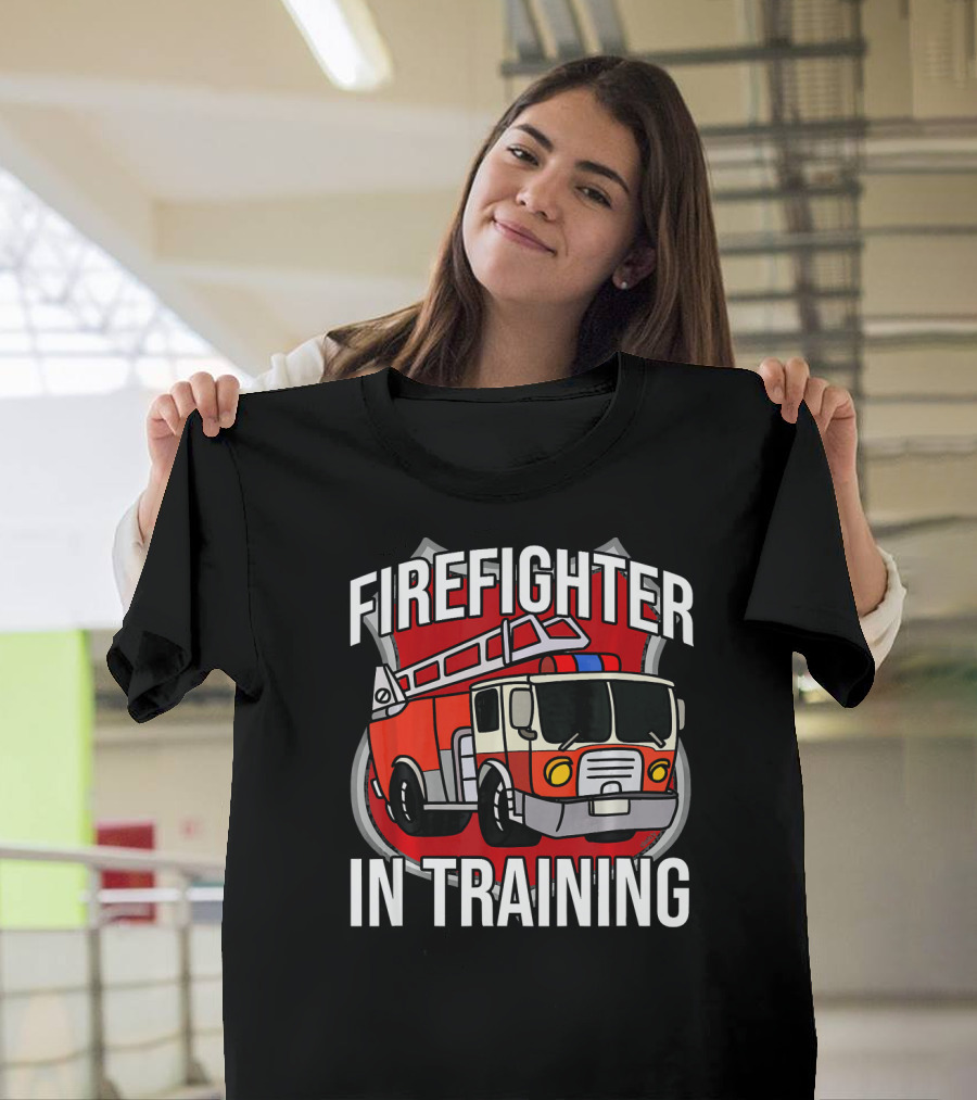 Firefighter in Training Fire Truck Fireman Firefighter T-Shirt