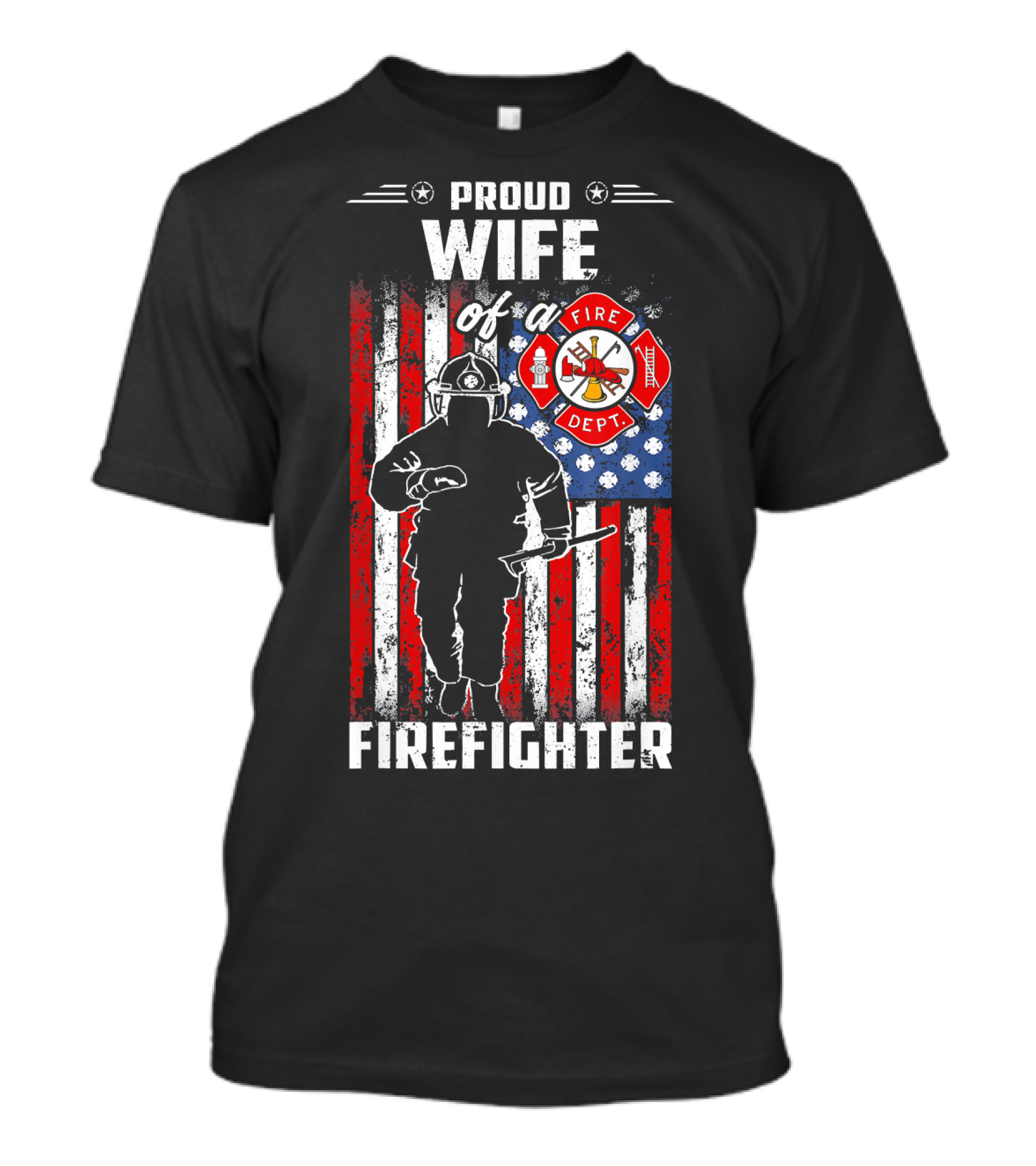 Proud Wife Of A Fire Dept Firefighter American Flag T-Shirt