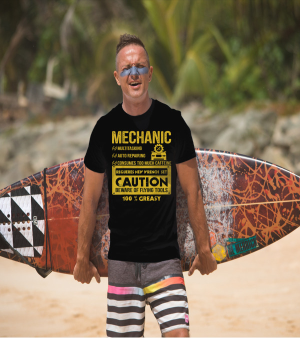 Mechanic Multitasking Auto Repairing Consumes Too Much Caffeine Caution Beware Of Flying Tools 100% Greasy T-Shirt