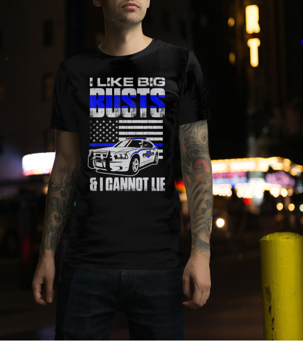 I Like Big Busts Police Car American Flag And I Cannot Lie T-Shirt